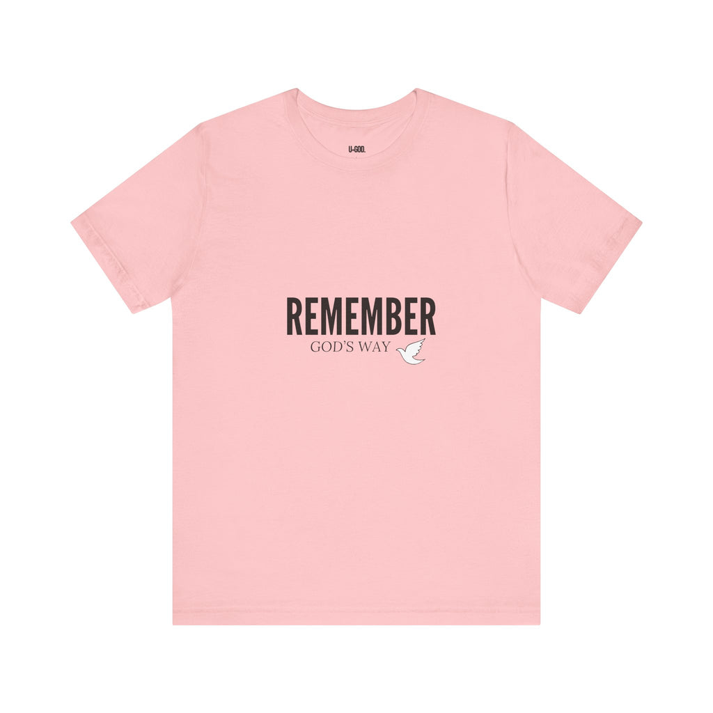 White Dove Unisex Tee - Remember God's Way - U+GOD