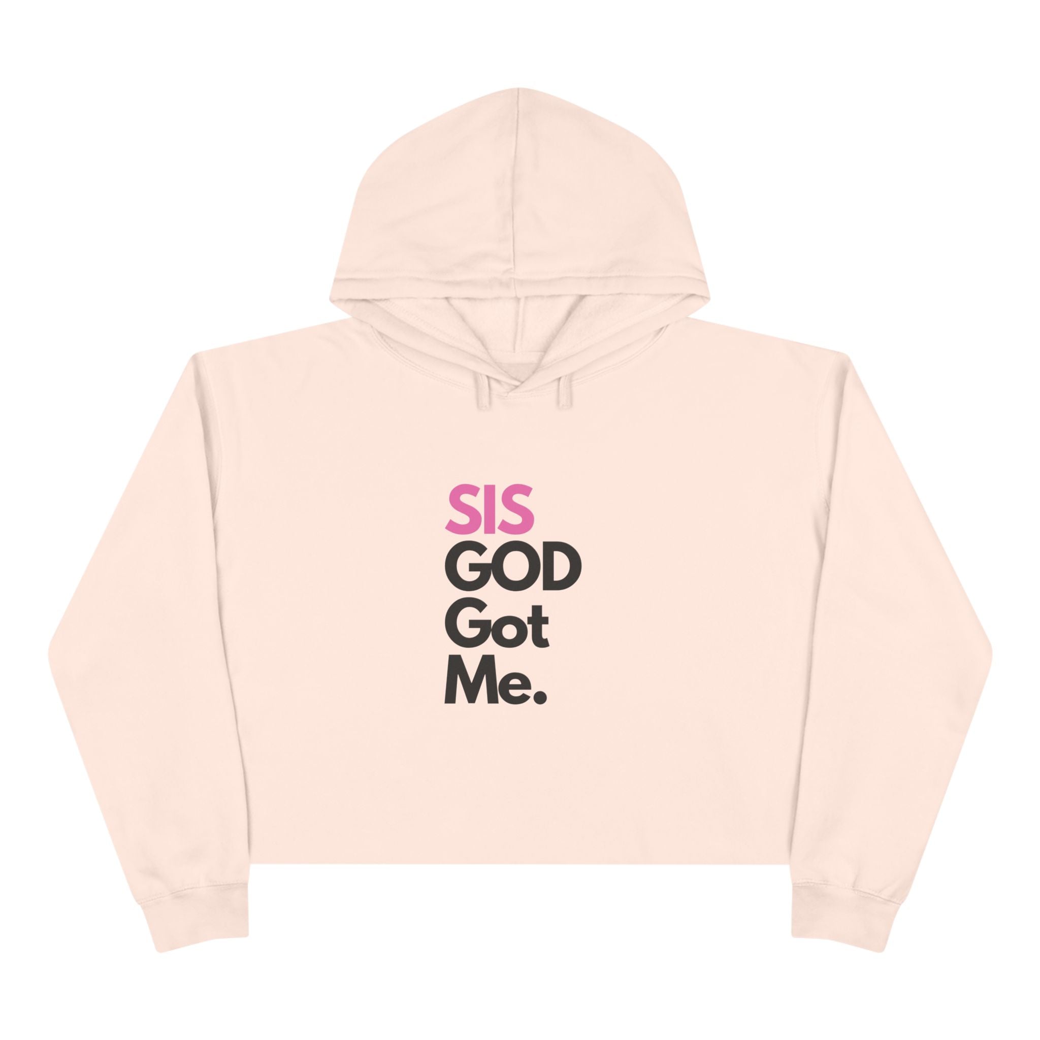 SIS GOD Got Me Crop Hoodie - Trendy Streetwear for Confident Women - U+GOD