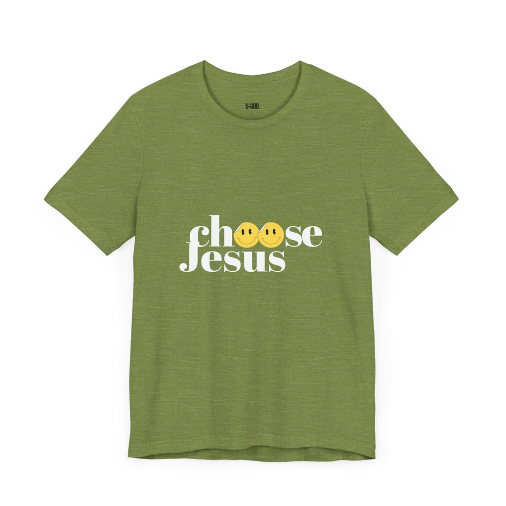 Choose Jesus: Faith-Driven Graphic Tee - U+GOD