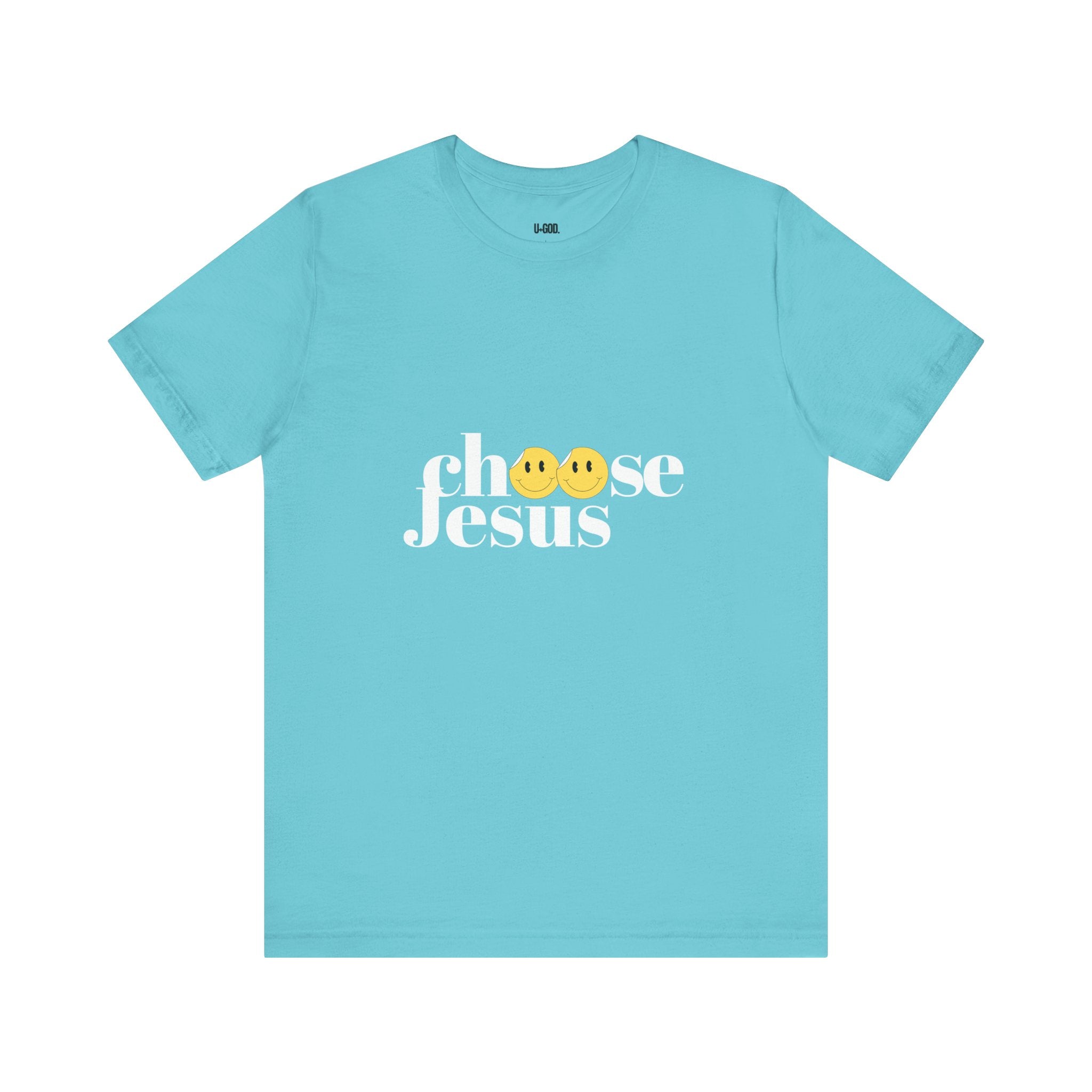 Choose Jesus: Faith-Driven Graphic Tee - U+GOD