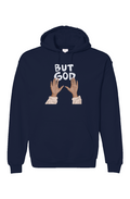 Unisex But God Blue Hoodie