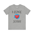 Unisex I love Jesus Tee - U+GOD