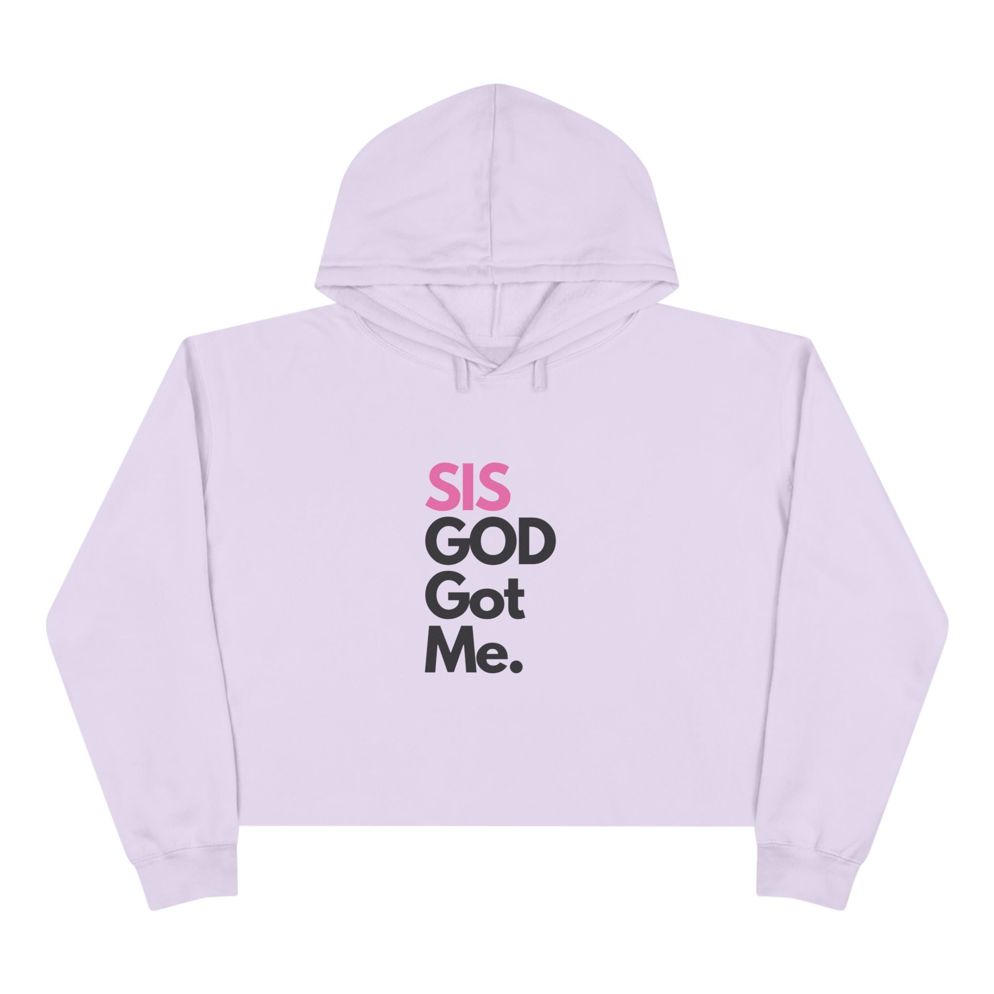 SIS GOD Got Me Crop Hoodie - Trendy Streetwear for Confident Women - U+GOD