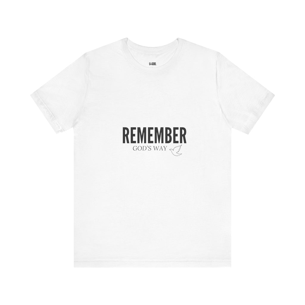 White Dove Unisex Tee - Remember God's Way - U+GOD