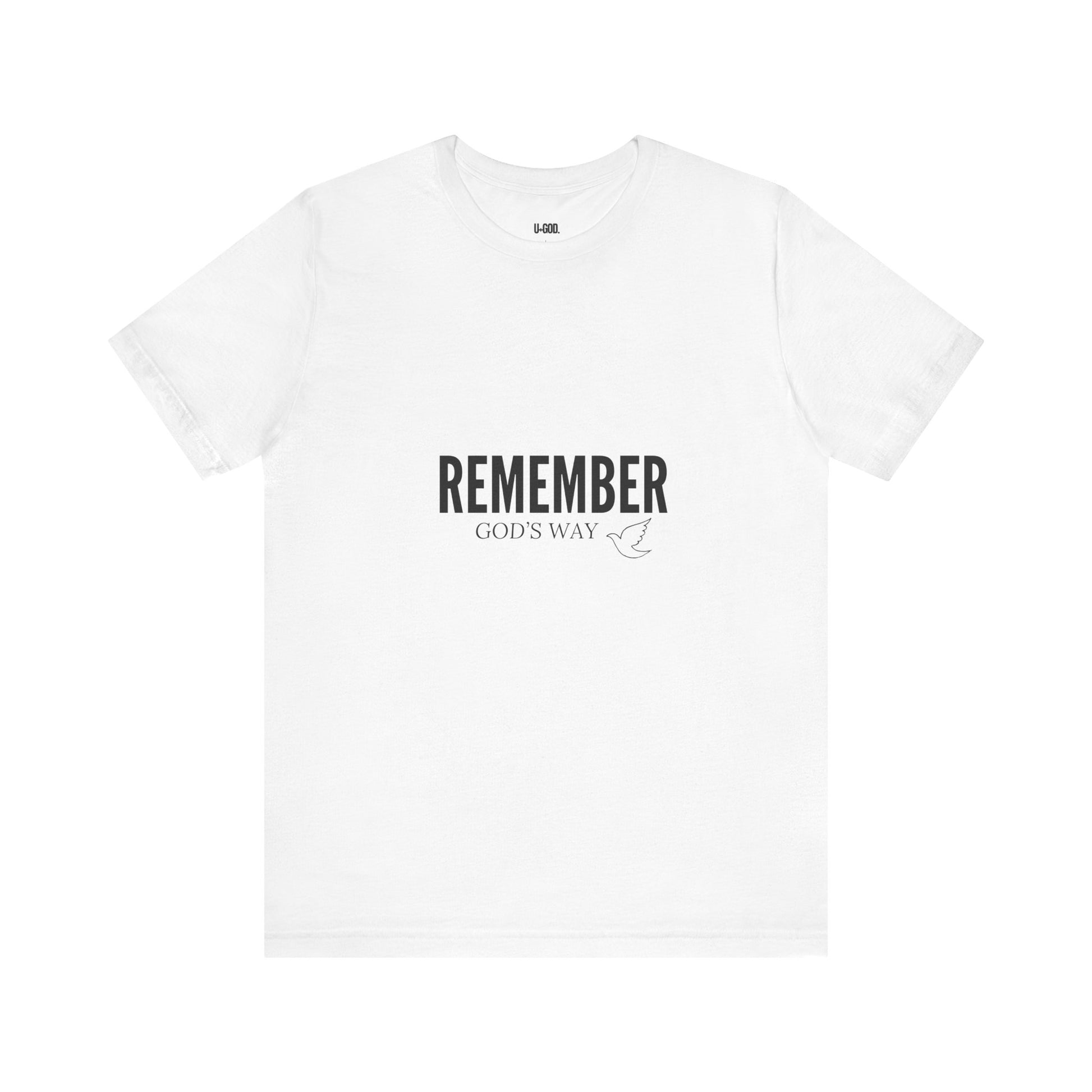 White Dove Unisex Tee - Remember God's Way - U+GOD