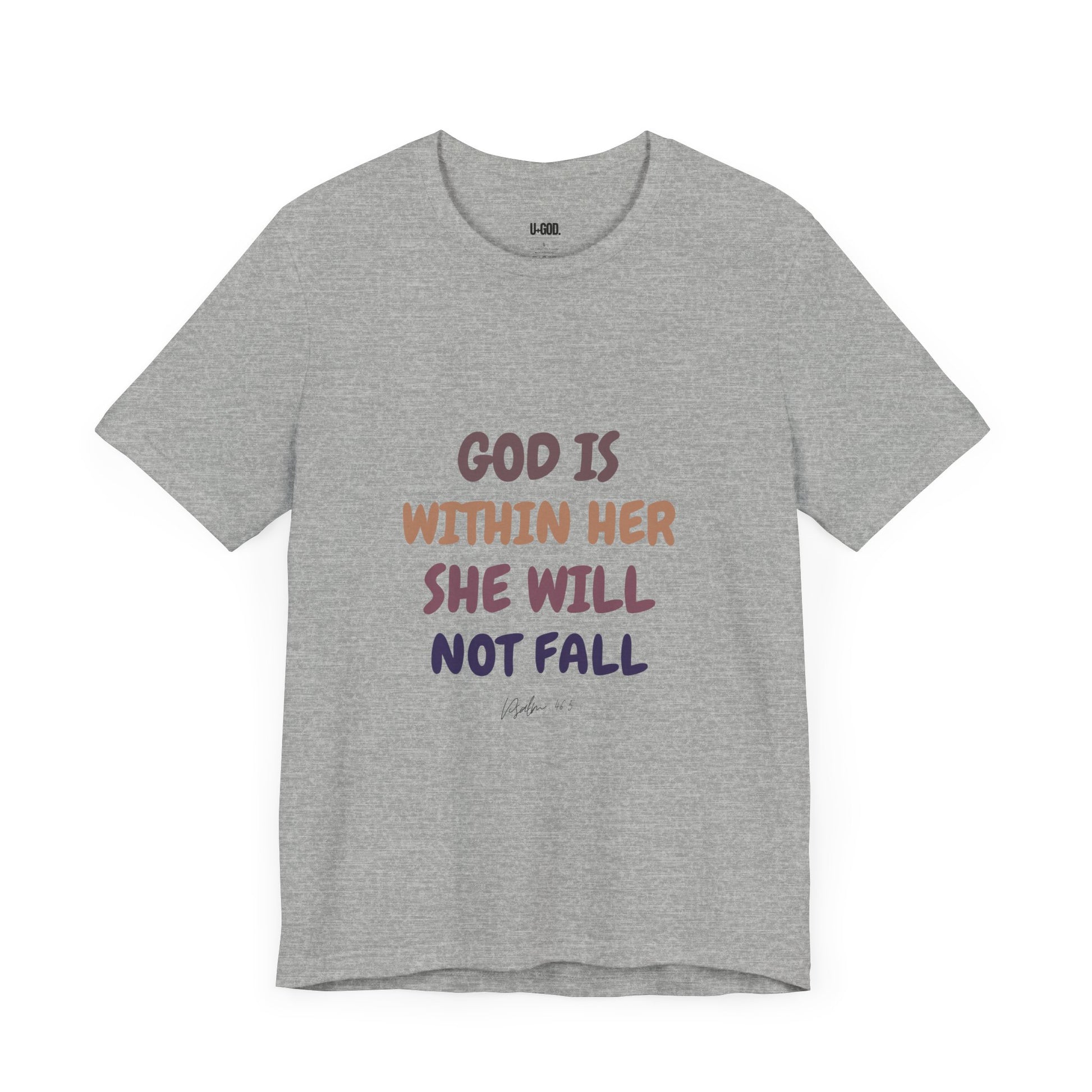 Inspirational Tee - 'God is Within Her, She Will Not Fall' - U+GOD