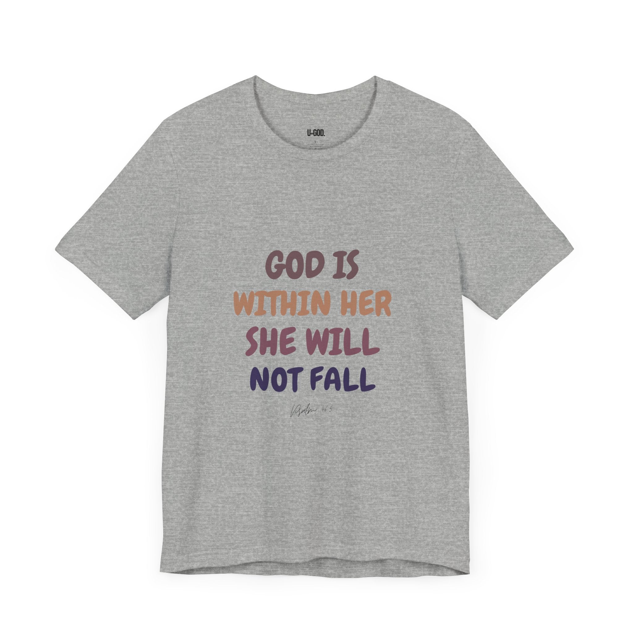 Inspirational Tee - 'God is Within Her, She Will Not Fall' - U+GOD