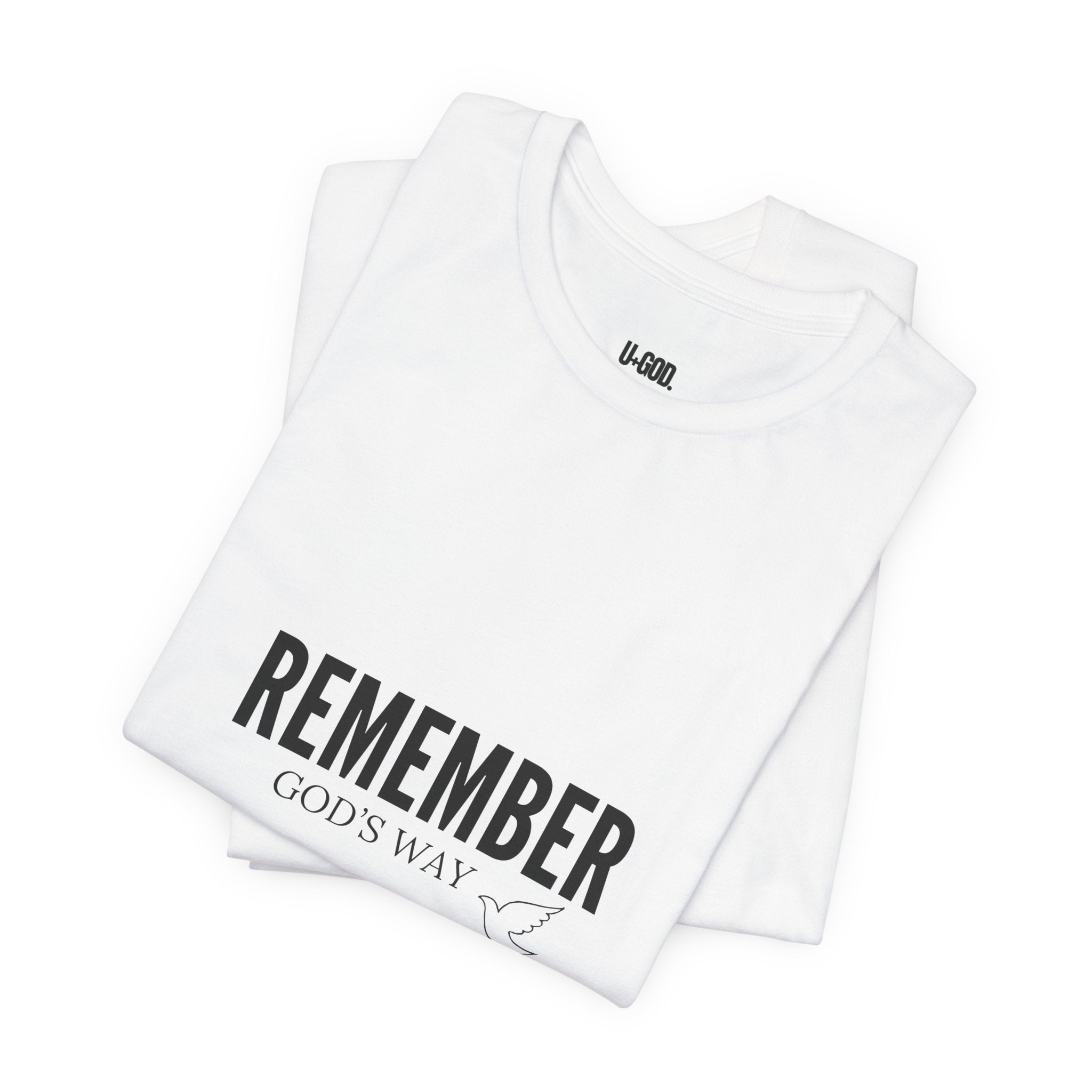 White Dove Unisex Tee - Remember God's Way - U+GOD
